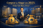 Comprar ou alugar um imóvel? Essa dúvida acompanha milhões de brasileiros — especialmente em momentos de juros altos e incertezas econômicas.